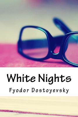 White Nights - Fyodor Dostoyevsky