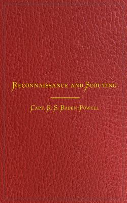 Reconnaissance and Scouting - R. S. Baden-powell