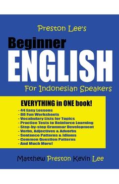 Coperta cărții 'Preston Lee's Beginner English For Indonesian Speakers - Matthew Preston'