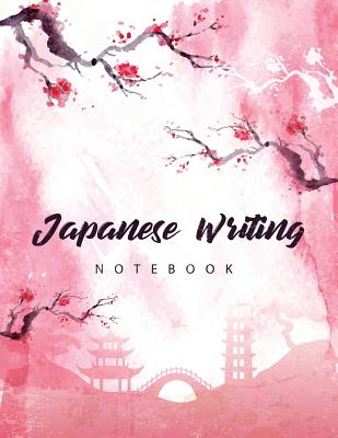 Japanese Writing Notebook: Genkoyoushi Paper Writing Japanese Character Kanji Hiragana Katakana Language Workbook Study Teach Learning Home Schoo - Michelia Creations