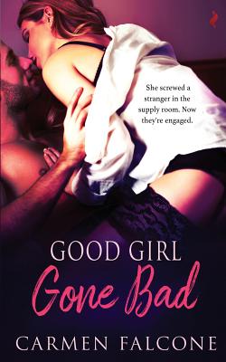 Good Girl Gone Bad - Carmen Falcone