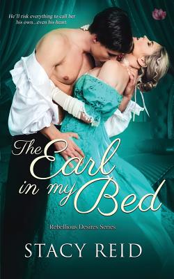The Earl in My Bed - Stacy Reid