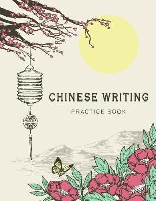 Chinese Writing Practice Book: X-Style Learning Education Chinese Language Writing Notebook Writing Skill Workbook Study Teach 120 Pages Size 8.5x11 - Michelia Creations