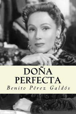 Doña perfecta (Spanish Edition) - Benito Perez Galdos