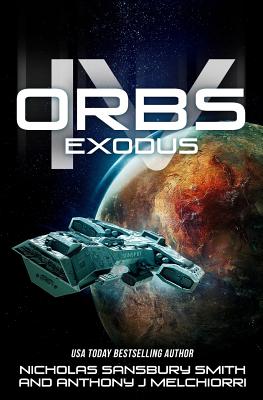 Orbs IV: Exodus - Nicholas Sansbury Smith