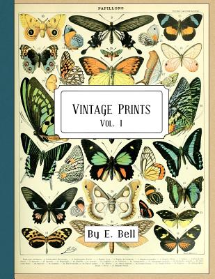 Vintage Prints: Vol. I - E. Bell