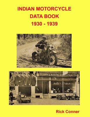 Indian Motorcycle Data Book 1930 - 1939 - Rick Conner