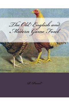 Poza produsului The Old English and Modern Game Fowl - Jackson Chambers