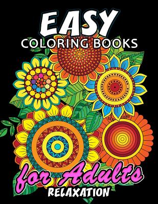 Easy Coloring Books for Adults Relaxation: Large Print Coloring Book Easy, Fun, Beautiful Coloring Pages - Kodomo Publishing