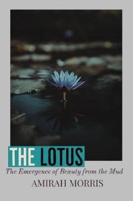 The Lotus - Amirah Morris