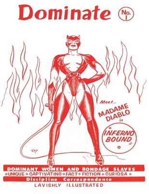 Dominate No. 1: Dominant Women and bondage Slaves - Lavishly Illustrated - Rex