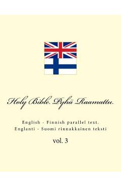 Poza produsului Holy Bible. Pyhä Raamattu: English - Finnish Parallel Text. Englanti - Suomi Rinnakkainen Teksti - Ivan Kushnir