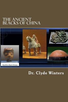 The Ancient Blacks of China - Clyde Winters