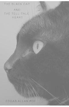 The Black Cat and The Tell-Tale Heart