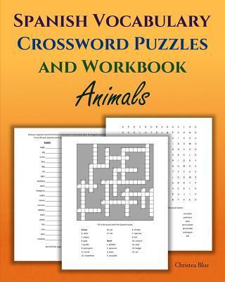 Coperta cărții 'Spanish Vocabulary Crossword Puzzles and Workbook, Animals - Christea Blue'
