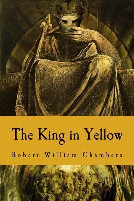 The King in Yellow - Robert William Chambers