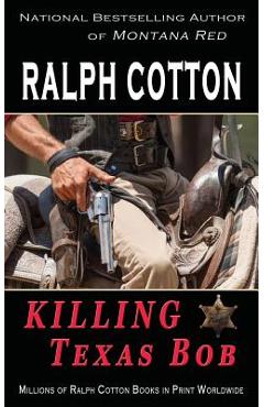 Coperta cărții 'Killing Texas Bob - Ralph Cotton'