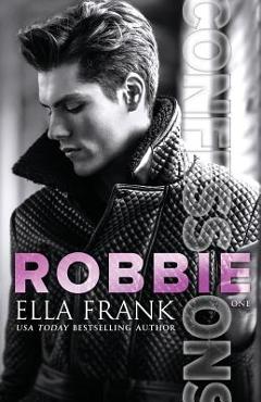 Coperta cărții 'Confessions: Robbie - Ella Frank'