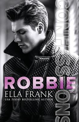 Coperta cărții 'Confessions: Robbie - Ella Frank'