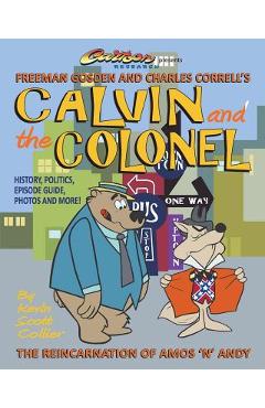 Poza produsului Calvin and the Colonel: The Reincarnation of Amos 'n' Andy - Kevin Scott Collier