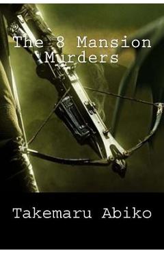 Coperta cărții 'The 8 Mansion Murders - Ho-ling Wong'