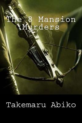 The 8 Mansion Murders - Ho-ling Wong