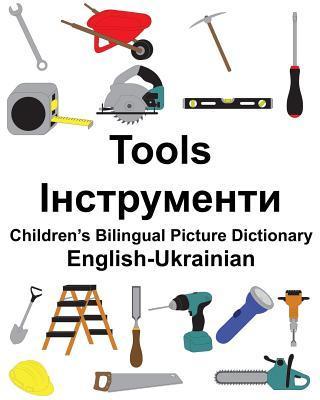 English-Ukrainian Tools Children's Bilingual Picture Dictionary - Suzanne Carlson