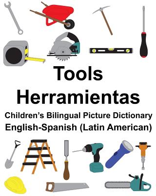 English-Spanish (Latin American) Tools/Herramientas Children's Bilingual Picture Dictionary - Suzanne Carlson