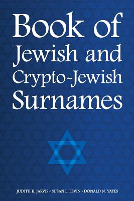 Book of Jewish and Crypto-Jewish Surnames - Susan L. Levin