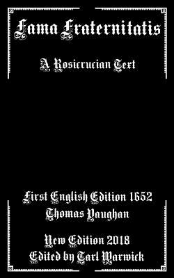 Fama Fraternitatis: A Rosicrucian Text - Thomas Vaughan