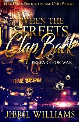 When the Streets Clap Back: Prepare for War - Jibril Williams