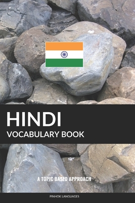 Hindi Vocabulary Book: A Topic Based Approach - Pinhok Languages