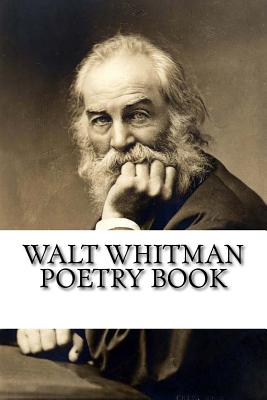 Walt Whitman Poetry Book - Walt Whitman