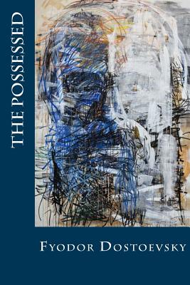 The Possessed: or, The Devils - Constance Garnett