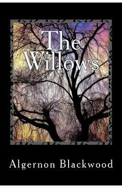 Coperta cărții 'The Willows - Algernon Blackwood'