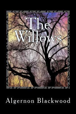 The Willows - Algernon Blackwood