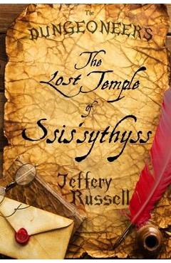 Coperta cărții 'The Dungeoneers: The Lost Temple of Ssis'sythyss - Jeffery Russell'