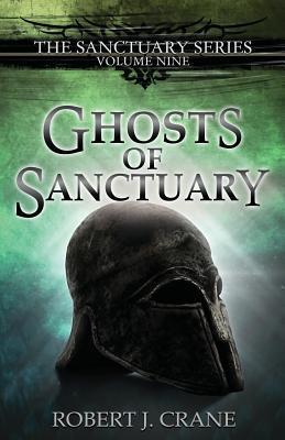 Ghosts of Sanctuary - Robert J. Crane