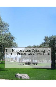 Poza produsului The History and Cultivation of the European Olive Tree - Roger Chambers