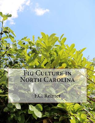 Fig Culture in North Carolina - Roger Chambers