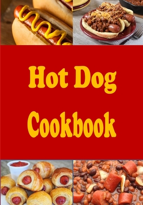 Hot Dog Cookbook - Laura Sommers