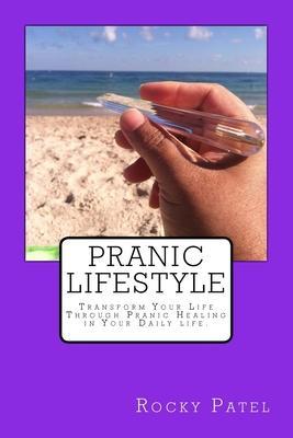 Pranic Lifestyle - Rocky Patel