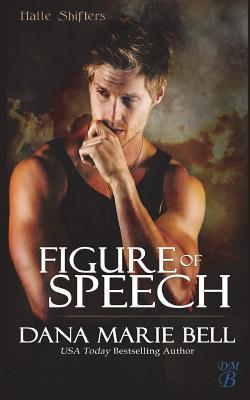 Figure of Speech - Dana Marie Bell