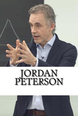 Jordan Peterson: A Biography - Michael David