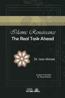 Islamic Renaissance - The Real task ahead - Israr Ahmad