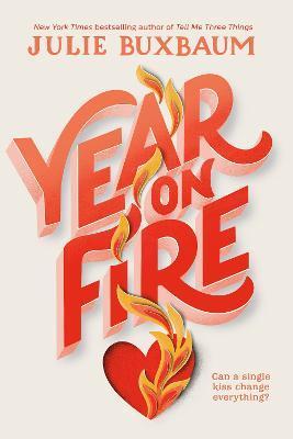 Year on Fire - Julie Buxbaum
