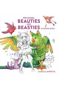 Poza produsului Pop Manga Beauties and Beasties Coloring Book - Camilla D'errico