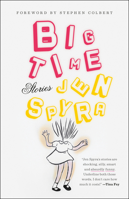 Big Time: Stories - Jen Spyra