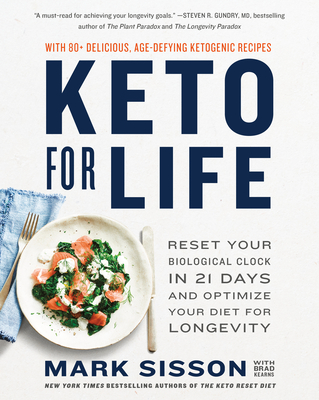 Keto for Life: Reset Your Biological Clock in 21 Days and Optimize Your Diet for Longevity - Mark Sisson