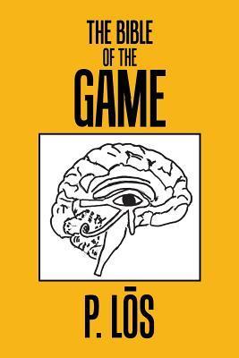 The Bible of the Game - P. Los
